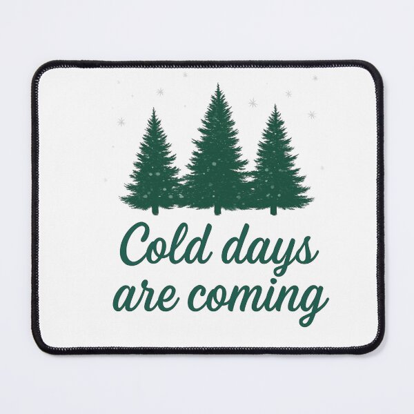Item preview, Cold Days Are Coming | 2026 Winter Print designed and sold by GoxyVision.