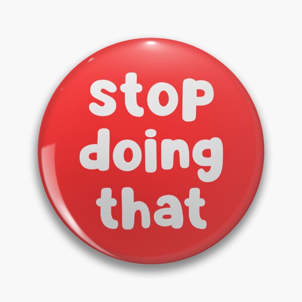 Item preview, Stop Doing That designed and sold by glowdesigns.