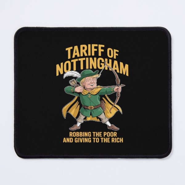 Item preview, Tariff of Nottingham - Anti Trump Tariff designed and sold by MonsterBuddiess.