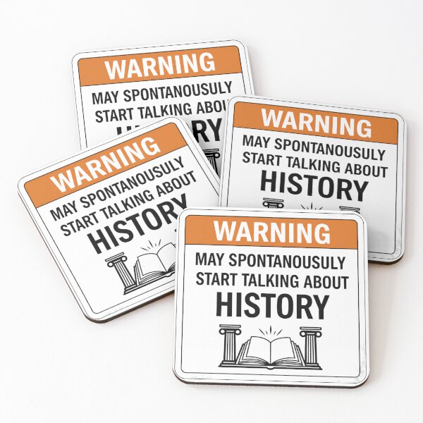 Item preview, Warning May Start Talking About History Class Humor designed and sold by HumansStuck12.