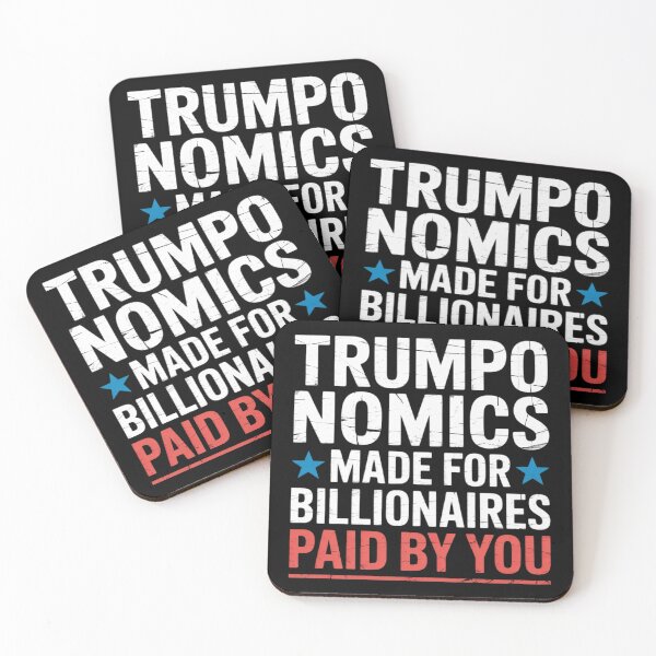 Item preview, Trumponomics Made For Billionaires, Anti-Trump, Anti-Tariffs  designed and sold by GGrizeldaRivas.