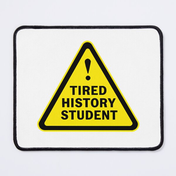 Item preview, Tired History Student Funny Meme Vintage College Humor designed and sold by HumansStuck12.