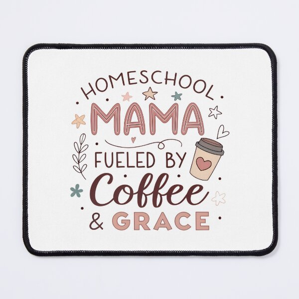 Item preview, Homeschool Mama Fueled by Coffee & Grace designed and sold by VividOrganica.