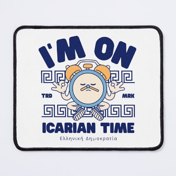 Item preview, I'm on Icarian time (Icaria Greece) designed and sold by Peerless-Prime.