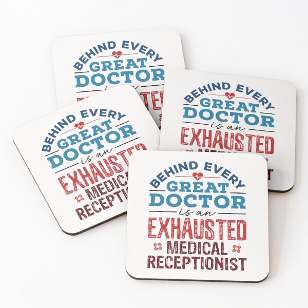 Item preview, Behind Every Great Doctor Is an Exhausted Medical Receptionist designed and sold by jaygo.