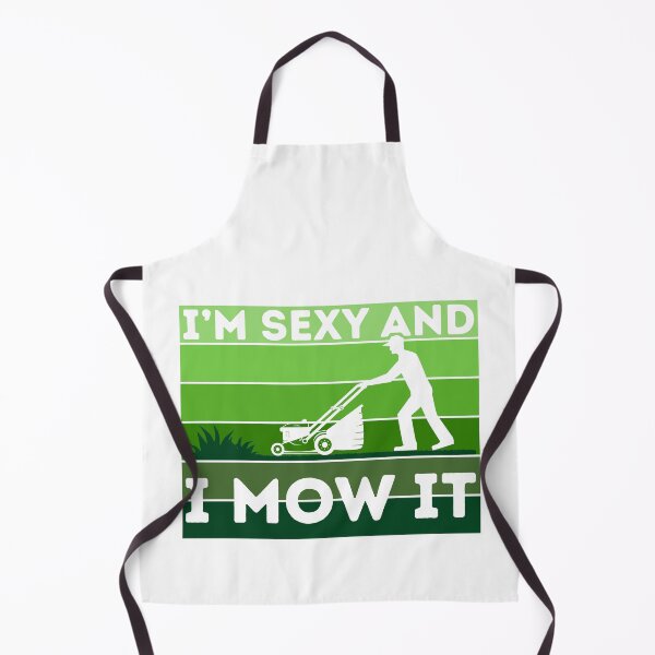 Item preview, I’m sexy and I mow it designed and sold by aipolohu.