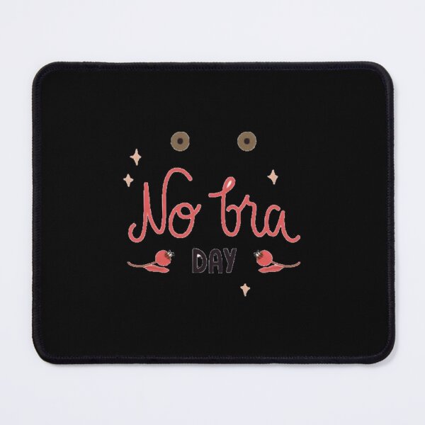 Item preview, National No Bra Day designed and sold by KaiDiasOliveira.