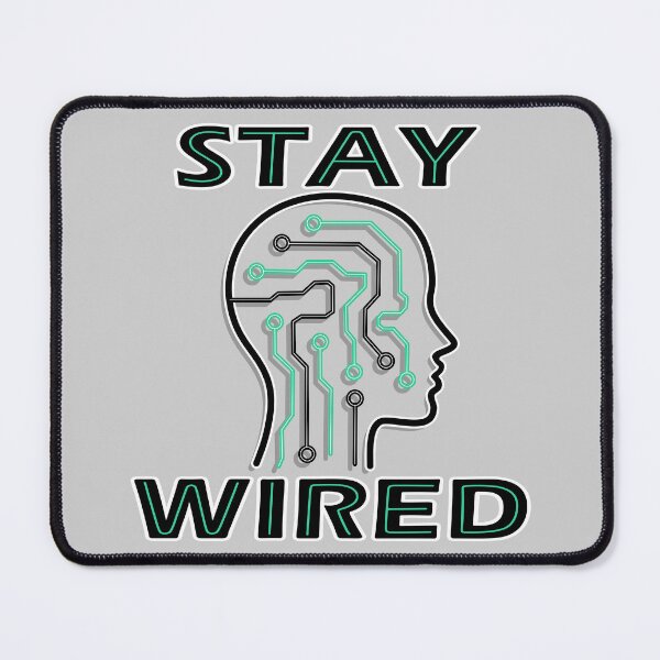 Item preview, STAY WIRED brain connections designed and sold by BluedarkArt.