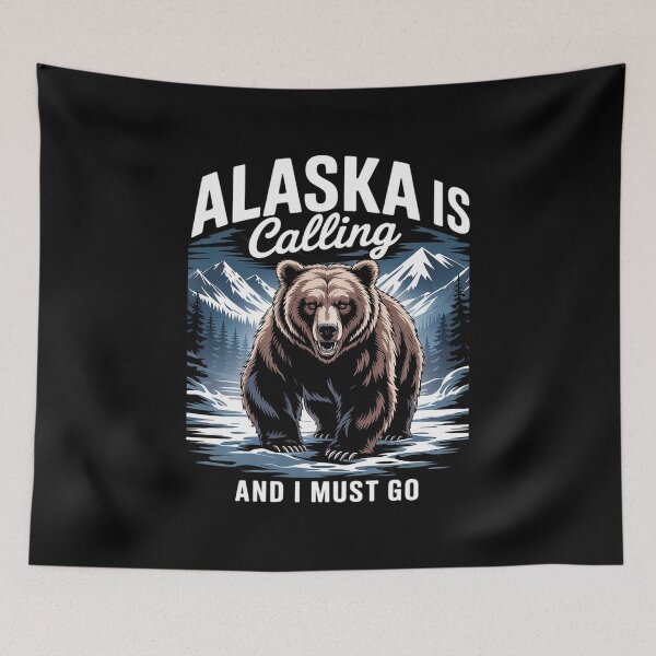 Item preview, Alaska Is Calling And I Must Go, Alaskan Bear and Nature  designed and sold by HuValverdeArt.