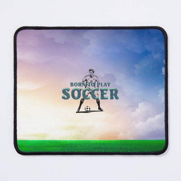 Item preview, Born to Play Soccer designed and sold by teepossible.
