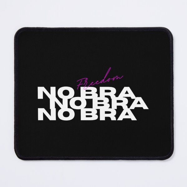 Item preview, No Bra Freedom designed and sold by KaiDiasOliveira.
