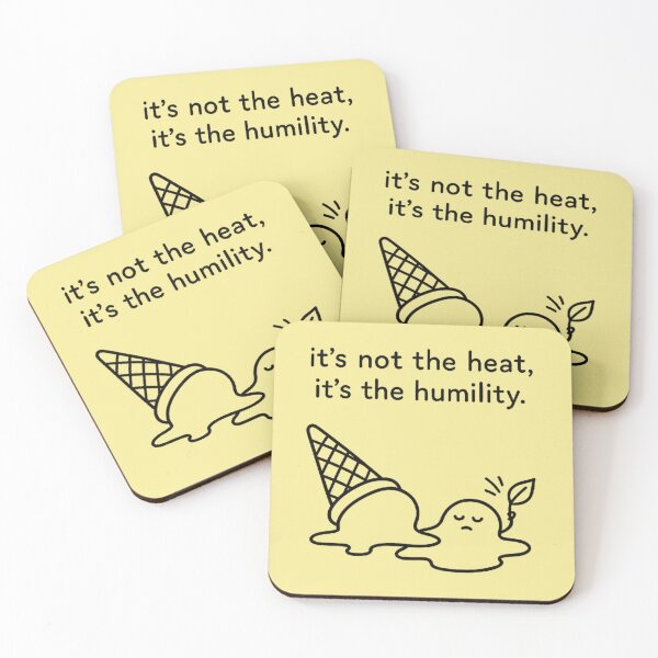 Item preview, It's Not the Heat It's the Humility - Melted Ice Cream designed and sold by MiLaKK.