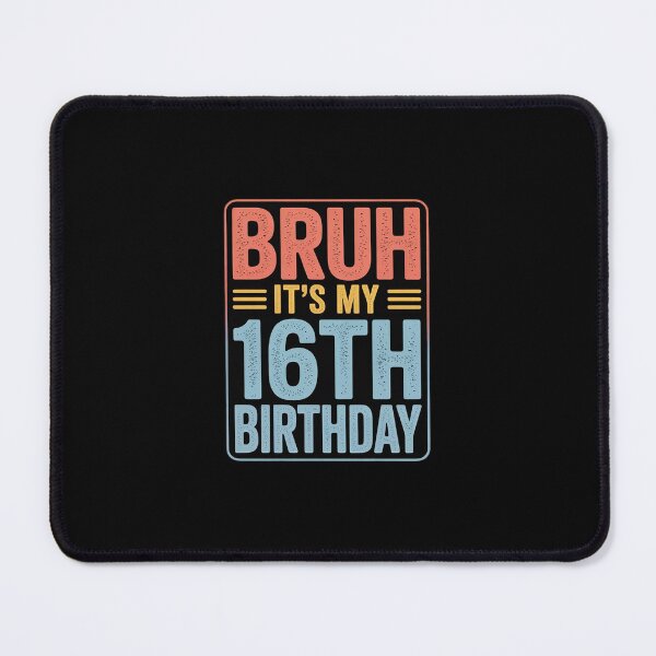 Item preview, Bruh It's My 16th Birthday 16yr I'm 16 Year Old Birthday  designed and sold by THagBlue.