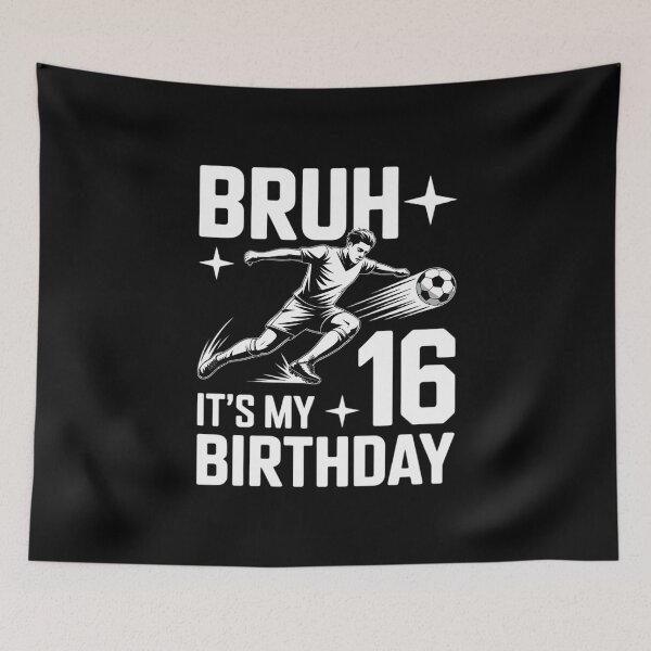 Item preview, Bruh It's My 16th Birthday Soccer 16 Year Old  designed and sold by THagBlue.
