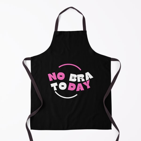 Item preview, No Bra Today designed and sold by KaiDiasOliveira.