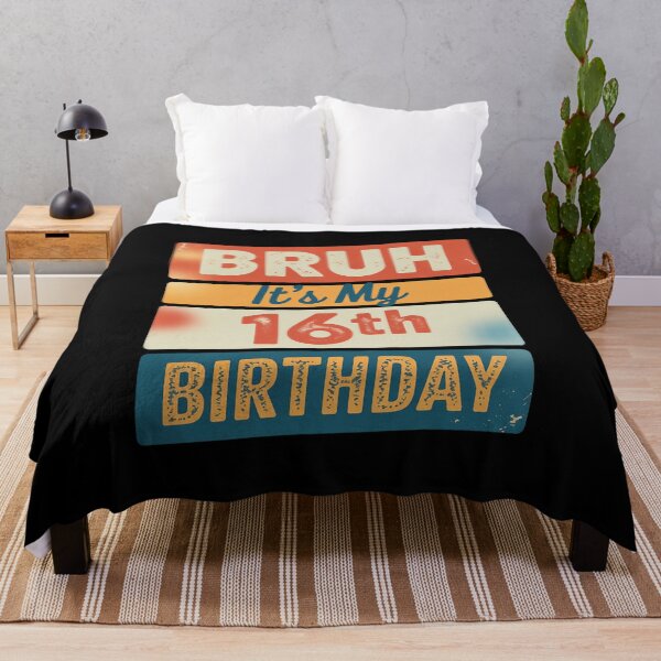 Item preview, Bruh It's My 16th Birthday I'm 16 Year Old  designed and sold by BeetleMalon.