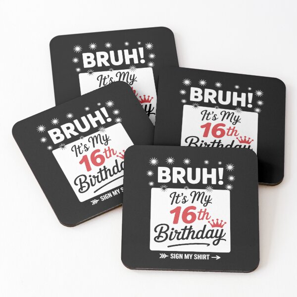Item preview, Bruh It's My 16th Birthday Sign My 16 Years Old Bday  designed and sold by BeetleMalon.