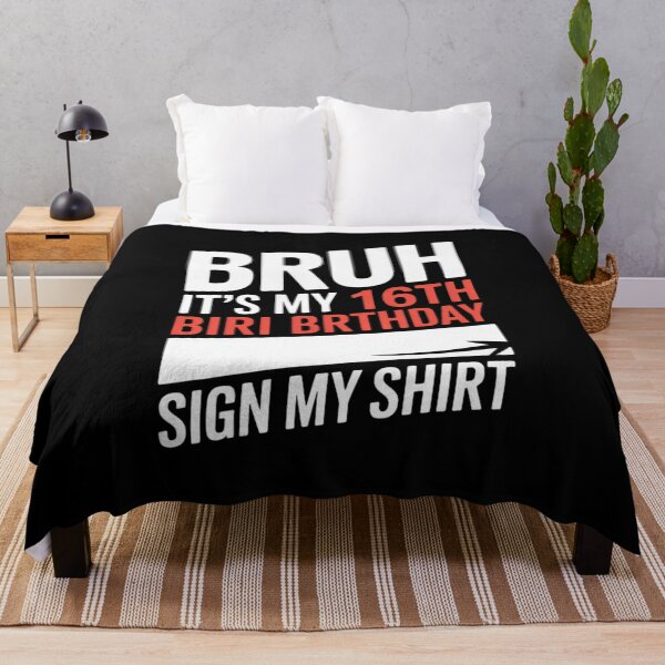 Item preview, Bruh It's My 16th Birthday Sign My 16 Years Old designed and sold by BeetleMalon.