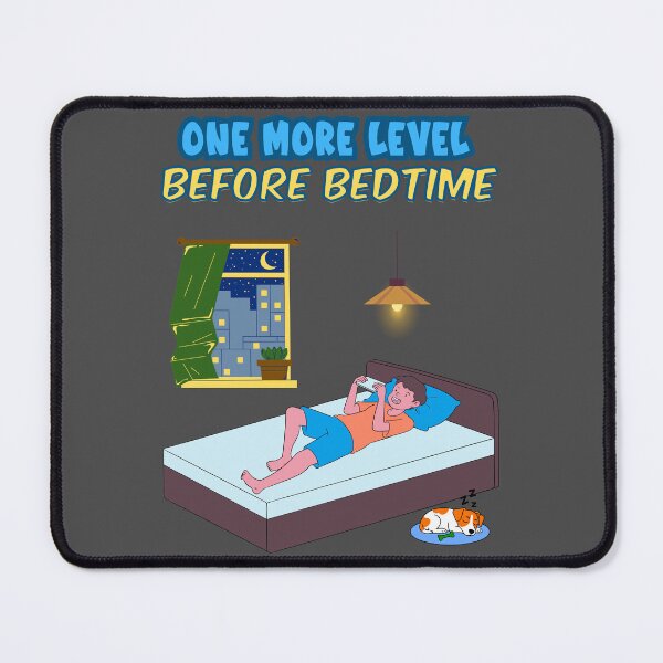Item preview, One More Level Before Bedtime designed and sold by RonPaulHappyGamer.