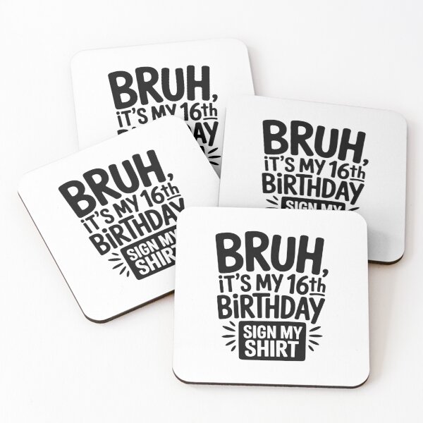 Item preview, Bruh It's My 16th Birthday Sign My 16 Years Old45  designed and sold by BeetleMalon.
