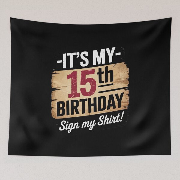 Item preview, It's My 15th Birthday 15 Years Old Birthday Party Sign My  designed and sold by ClassicAnthony.