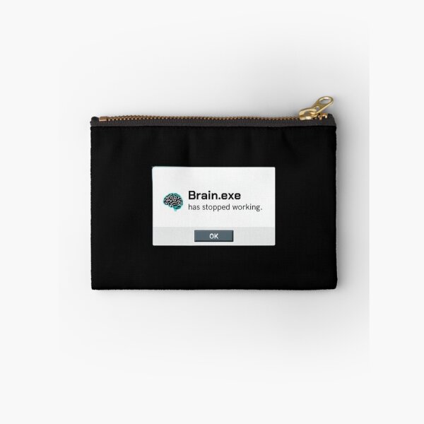 Item preview, "Brain.exe has stopped working." Visual: Classic Windows error pop-up with a brain icon. designed and sold by ChanduCreater28.