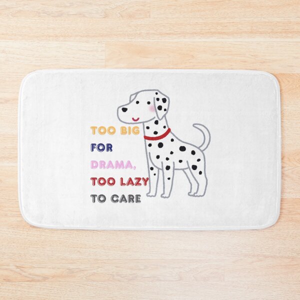 Item preview, Too Big for Drama, Too Lazy to Care – Great Dane Vibes designed and sold by SVenterprises.