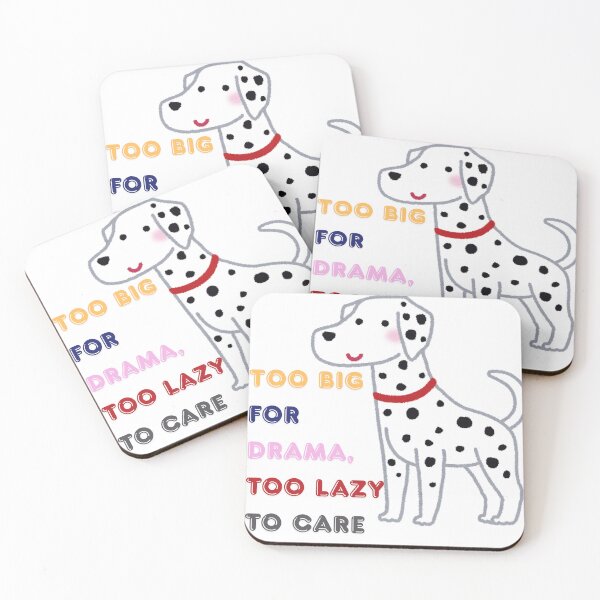 Item preview, Too Big for Drama, Too Lazy to Care – Great Dane Vibes designed and sold by SVenterprises.