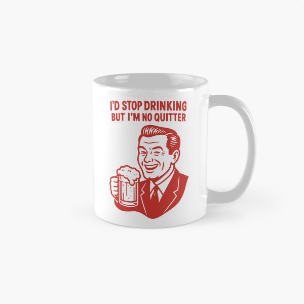 Item preview, I’d Stop Drinking But I’m No Quitter | Funny Drinking Quote Design | Party Humor and Chill Vibes designed and sold by PaintedPixels01.