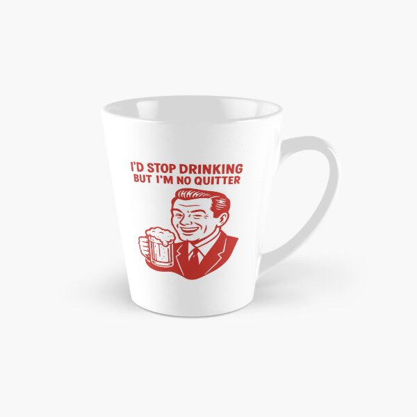 Item preview, I’d Stop Drinking But I’m No Quitter | Funny Drinking Quote Design | Party Humor and Chill Vibes designed and sold by PaintedPixels01.