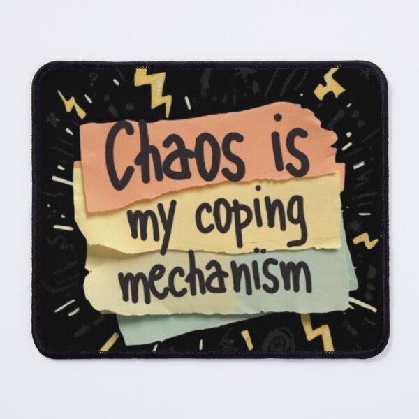 Item preview, "Chaos is my coping mechanism." Visual: Torn sticky notes, lightning bolts, and doodles flying around. designed and sold by ChanduCreater28.