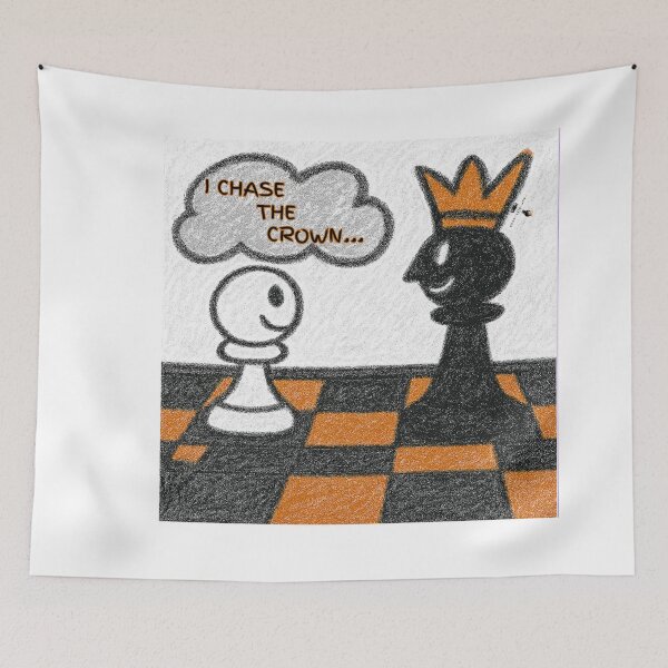 Item preview, I Chase the Crown — Pawn Ambition designed and sold by PawnShiftGoods.