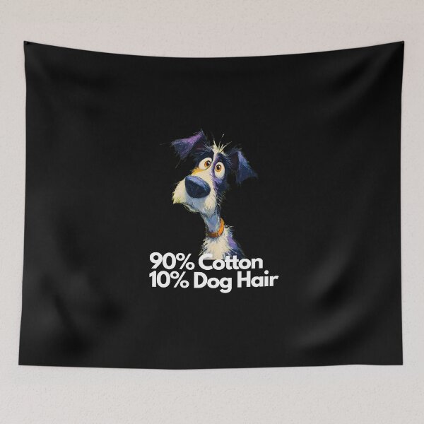 Item preview, 90 Percent Cotton 10 Percent Dog Hair designed and sold by daila70.