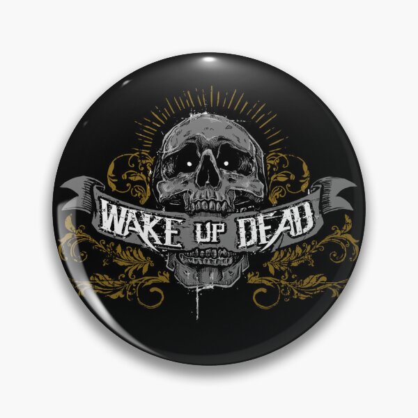 Item preview, Wake up Dead designed and sold by KL.art.