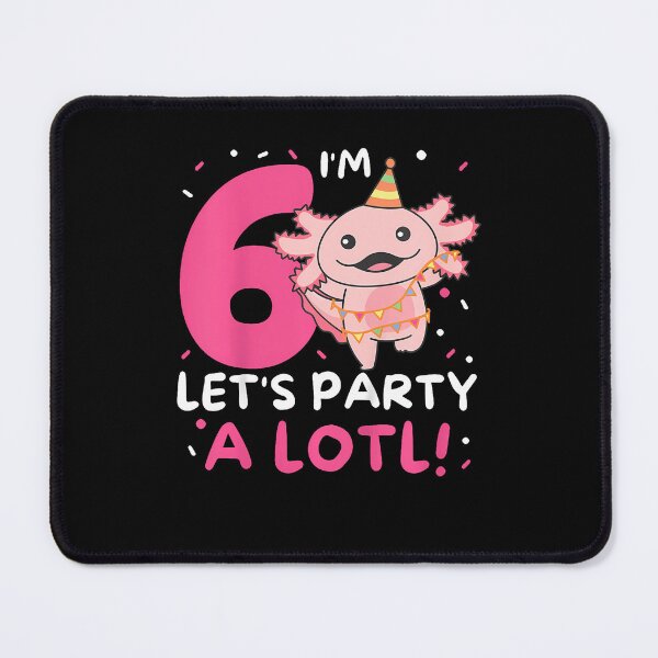 Item preview, Kids 6Th Birthday Axolotl Pun Let'S Party A Lotl designed and sold by MadalynKiehn.