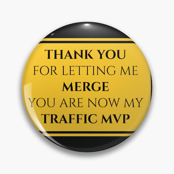 Item preview, Thank You For Letting Me Merge Traffic MVP  designed and sold by MojaveTradePost.