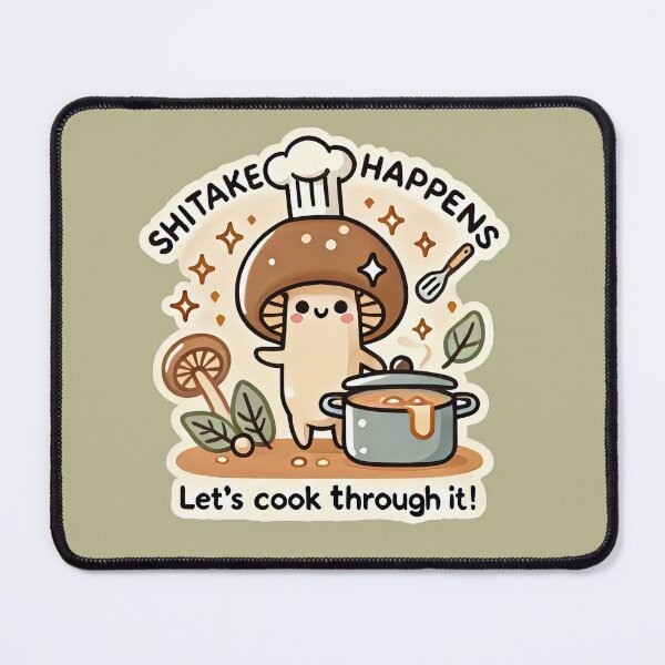 Item preview, Shiitake Happens: Let's Cook Through It (var) designed and sold by root-n-render.