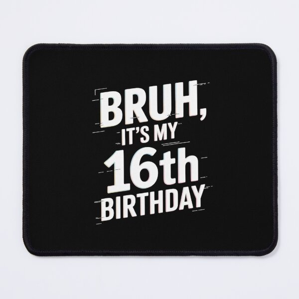 Item preview, Kids Bruh Its My 16th Birthday Im 16 Birthday Bruh Birthday  designed and sold by ClassicAnthony.