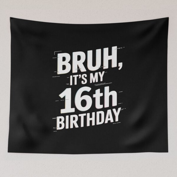 Item preview, Kids Bruh Its My 16th Birthday Im 16 Birthday Bruh Birthday  designed and sold by ClassicAnthony.