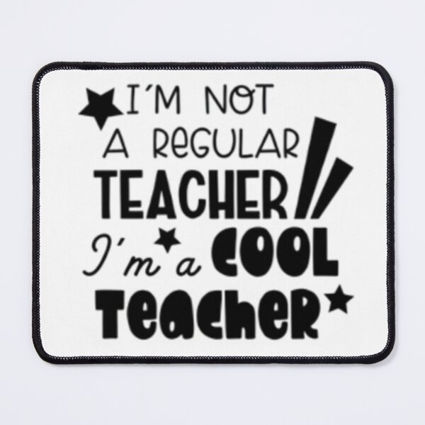Item preview, I’m Not a Regular Teacher, I’m a Cool Teacher – Funny Quote Design | Teacher Humor Gift Idea designed and sold by ArtiVibeAura.