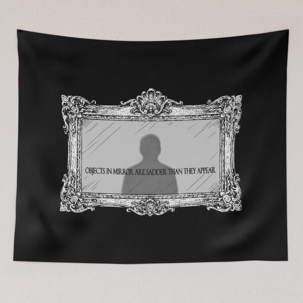 Item preview, Objects in Mirror Are Sadder Than They Appear  designed and sold by Dziabacz13.