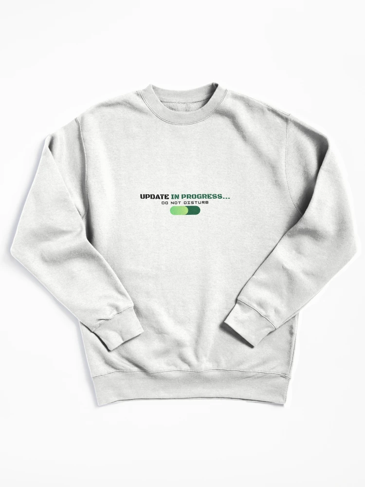 Thumbnail 1 of 6, Pullover Sweatshirt, Update In Progress - Programmer Meme designed and sold by RickCreates.