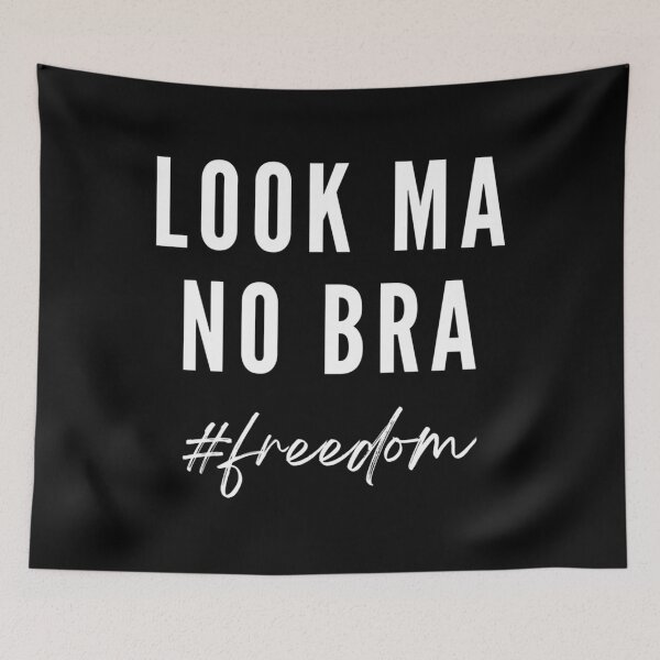 Item preview, Look Ma No Bra Freedom designed and sold by LuanaCunhaMelo.