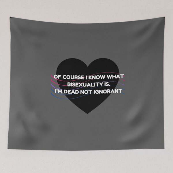 Item preview, Of course I know what Bisexuality is. I’m dead not ignorant  designed and sold by KtInSunshine.