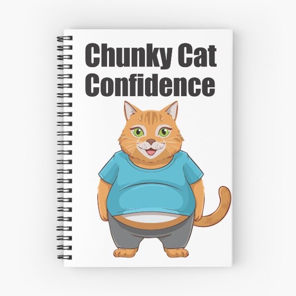 Item preview, Chunky Cat Confidence Funny Quote Positive Vibes designed and sold by SvetsShirts.
