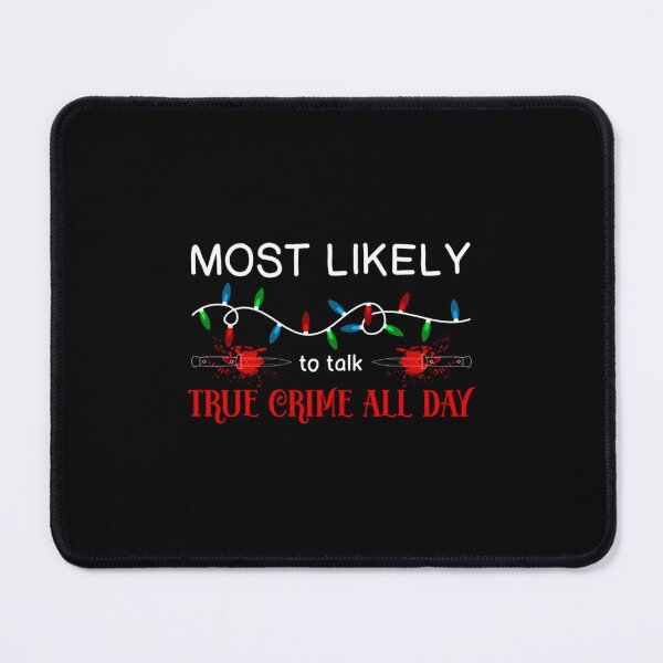 Item preview, Christmas True Crime — Most Likely To designed and sold by LuanaCunhaMelo.