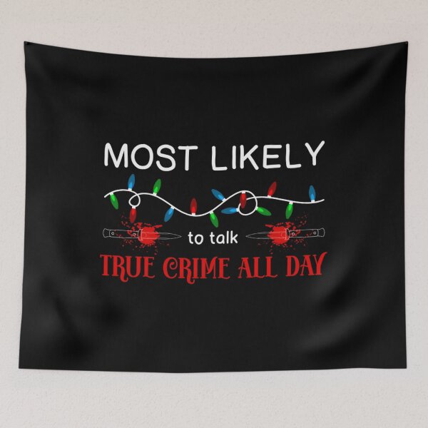 Item preview, Christmas True Crime — Most Likely To designed and sold by LuanaCunhaMelo.