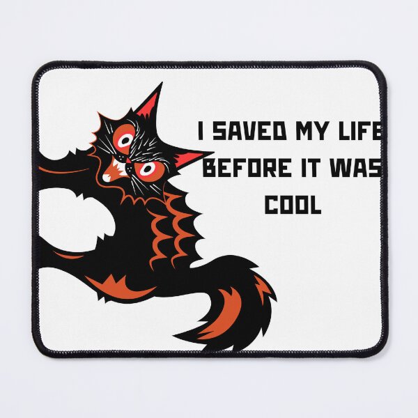 Item preview, I Saved My Life Before It Was Cool – Funny Furious Cat & 90s Tech Pun T-Shirt, Sticker, Mug Design & more designed and sold by LOLbySA.