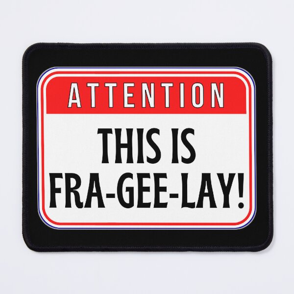 Item preview, ATTENTION:  This Is FRA-GEE-LAY! - funny warning signs designed and sold by DesignsFromTW-S.