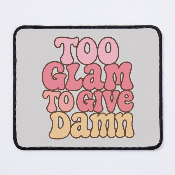 Item preview, GRL PWR Too Glam to Give Damn designed and sold by Meandmyshop.